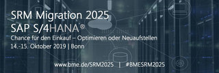 SRM Migration 2025 / SAP S/4HANA® / 14.-15. Oktober 2019 / Bonn