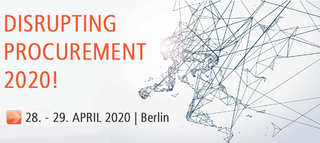 DISRUPTING PROCUREMENT / 28. – 29. April 2020 in Berlin